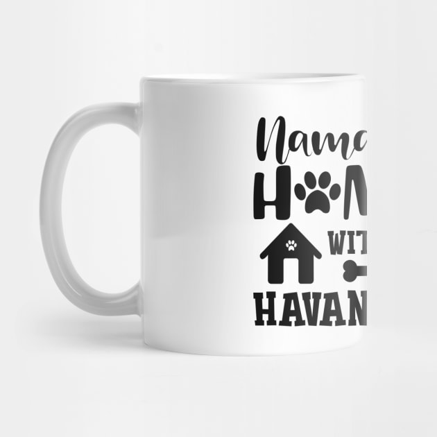 Havanese Dog mom - Namaste home with my havanese by KC Happy Shop